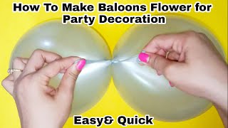 How To Make Balloons Flower For Party |How To Make Balloon Flower Balloon Flower balloon Party Décor