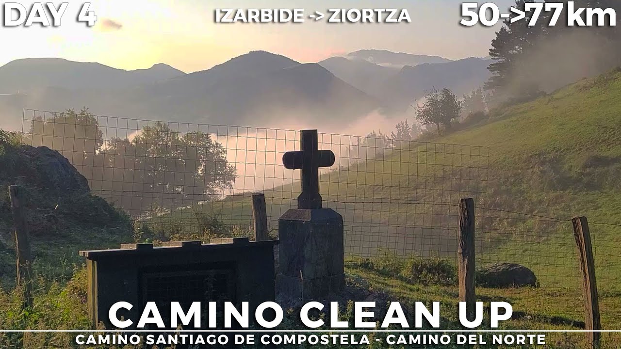 Camino Clean up Day 4: Izarbide - Ziortza Monastery 50 - 77km