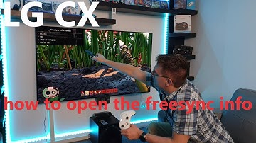 LG CX Freesync info - how to open.