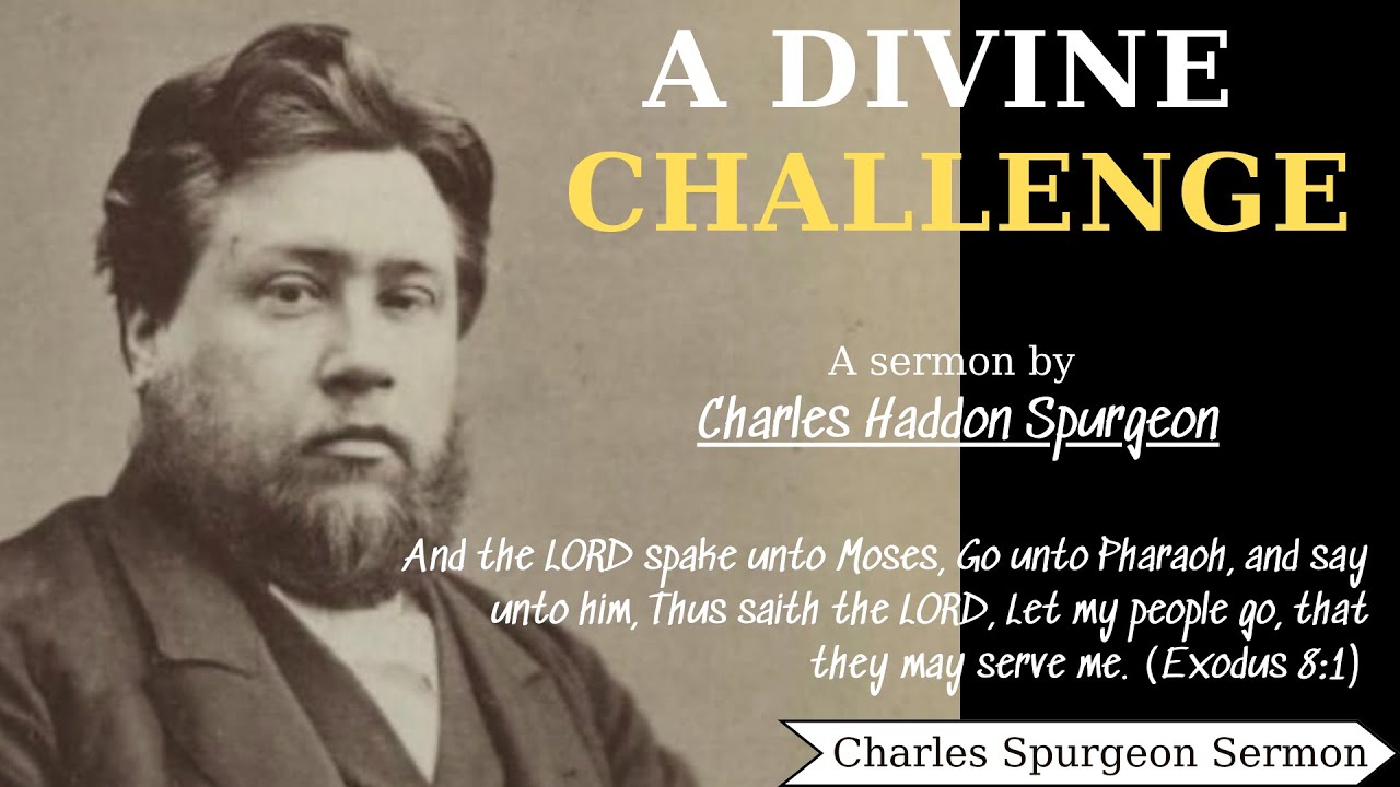 A Divine Challenge - Charles Spurgeon Sermon | Charles Spurgeon Sermons  2022 - 2023