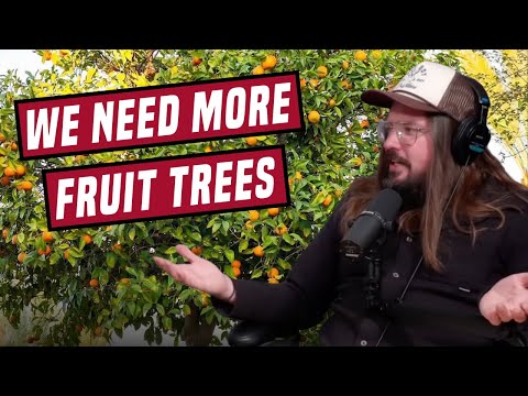 Fruit Trees Are the Future | Dusty Slay