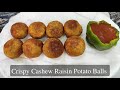 Crispy Cashew Raisin Potato Balls – Perfect Golden Snack Delight #snacks #snacksrecipe #crispyballs