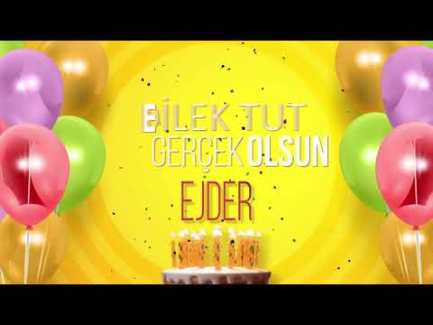 İyi ki doğdun EJDER- İsme Özel Doğum Günü Şarkısı (FULL VERSİYON)