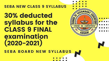 NEW SYLLABUS FOR CLASS IX | HSLC | 30% DEDUCTED NEW SYLLABUS | SEBA GUIDER SK