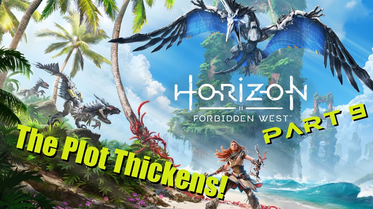 Horizon Forbidden West [LIVE] - Part 9 - We're here for the Plot!