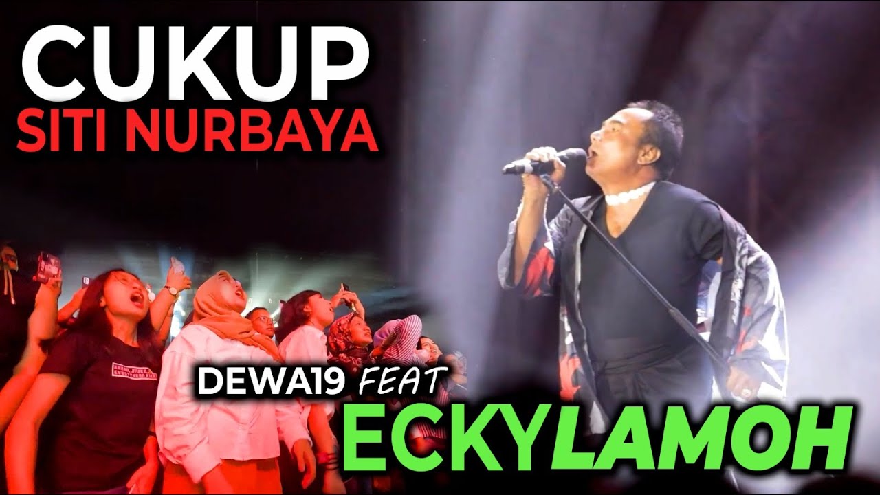 Dewa19 Feat Ecky Lamoh - Cukup Siti Nurbaya