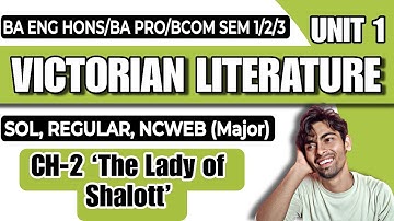 BA(Pro/Hons) |Unit 1: Ch-2 The Lady of Shalott | Semester 1/3 | VICTORIAN LITERATURE ENGLISH |Sol du