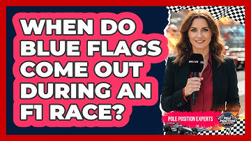 When Do Blue Flags Come Out During An F1 Race?