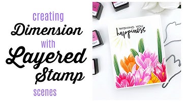 Creating Dimension with Layered Stamping + Altenew Build A Flower