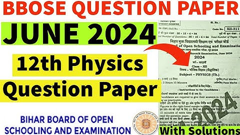 BBOSE June 2024 12th Physics Question Paper | BBOSE 12th Physics Previous Year Question Paper |BBOSE