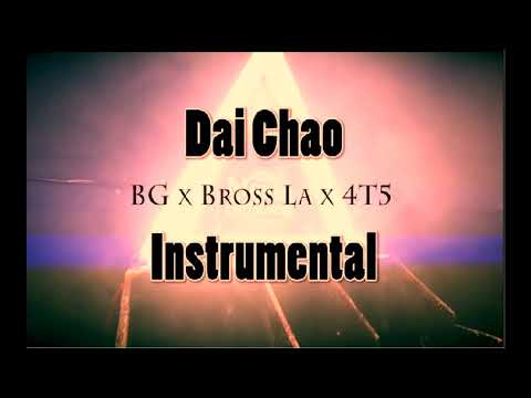 Dai Chao Challenge - BG x Bross La x 4T5 [Official Instrumental]