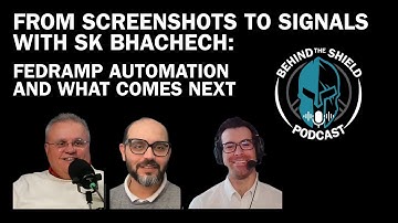 From Screenshots to Signals with SK Bhachech: FedRAMP Automation and What Comes Next