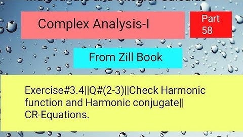 Exercise#3.4||Q#(2-3)||Check Harmonic function and Harmonic conjugate||CR-Equations Part 02