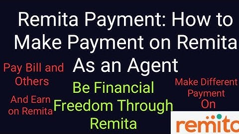 Remita Payment: How to Make Payment on Remita As an Agent