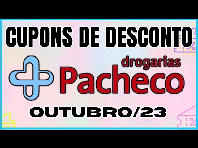 Cupom Drogarias Pacheco, Dezembro 2023