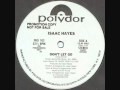 Video thumbnail for Disco Classic  Isaac Hayes - Don't Let Go 12" Inch Version (1979)