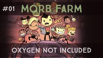 Oxygen not included: Morb farm [Part 1] Wait who