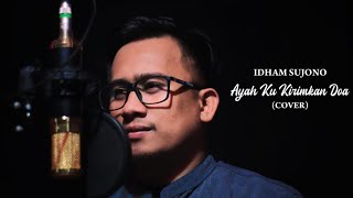 AYAH KU KIRIMKAN DO'A - LAONEIS BAND | COVER BY IDHAM SUJONO