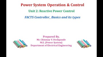 Lec 06 Reactive Power Control FACTS Controller Basics and its types