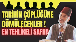 En Tehlikeli Safha- Tarihin Çöplüğüne Gömülecekler - Kadir Mısıroğlu Anlatıyor Resimi