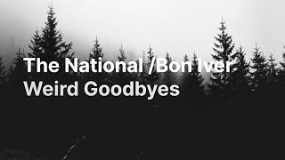 The National - Bon Iver // Weird Goodbyes - Sub Español
