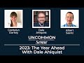 Uncommon sense 2023  the year ahead with dale ahlquist