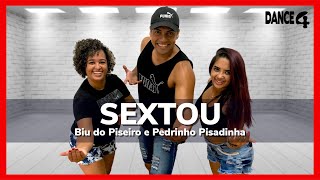 SEXTOU - Biu do Piseiro e Pedrinho Pisadinha | Coreografia DANCE4