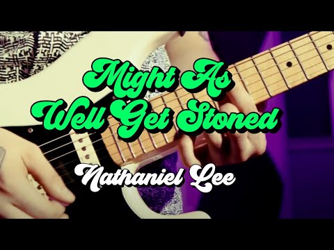 Might as Well Get Stoned - Nathaniel Lee (Music Video)