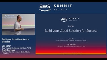 AWS Tel Aviv Summit 2018: Build Your Cloud Solution for Success