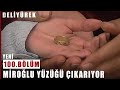 Miroğlu Yüzüğü Çıkarıyor - Deli Yürek - 100.Bölüm