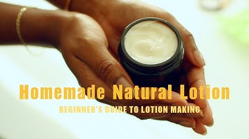 LOTION RECIPE WITH NATURAL INGREDIENTS | Beginner