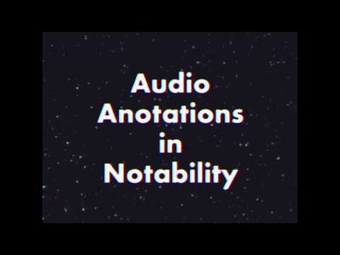 Notability Audio Annotations in 3 Minutes