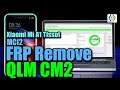 XIAOMI Mi A1 Tissot  MCI2 frp Remove QLM CM2 | KasturiTechtronics |