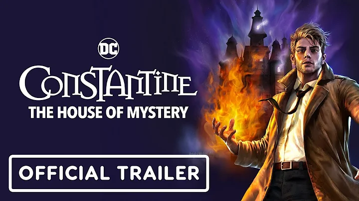 Constantine: The House of Mystery Exclusive Traile...