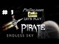 Let's Play Endless Sky (FREE GAME) Pirate Part 1 の動画、YouTube動画。