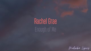 Rachel Grae - Enough of Me (Stripped) [4k Lyrics]