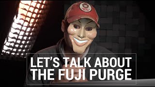 The Fuji purge: addressing the comments, compliments, concerns, and complaints.