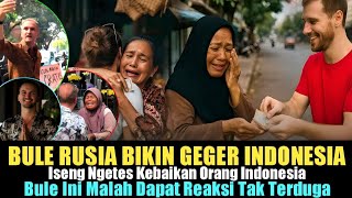 Download Lagu BULE RUSIA BIKIN GEGER Iseng Ngetes Kebaikan Orang Indonesia Bule Ini Malah Dapat Reaksi Tak Terduga MP3
