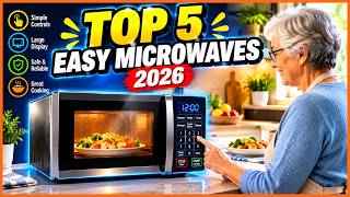 ✅ Best Microwave for Seniors (2026) 🍲 | Top 5 Simple & Easy-to-Use Microwaves