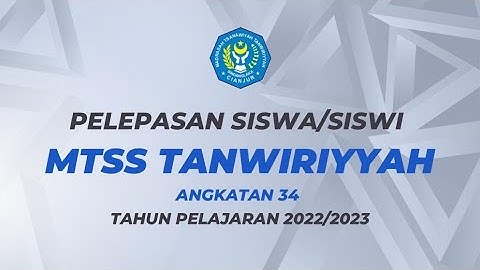 PELEPASAN SISWA-SISWI KELAS IX MTS ANGKATAN 34 TAHUN PELAJARAN 2022-2023