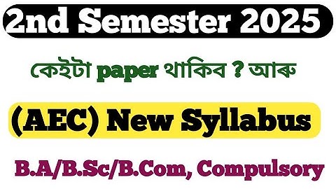 2nd Semester Syllabus 2025 (AEC)English Communication BA/B.Sc/B.Com in Assamese Guwahati University