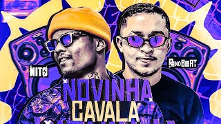 NOVINHA CAVALA  - MC NITO - PH NO BEAT ARROCHADEIRA PARA PAREDÃO