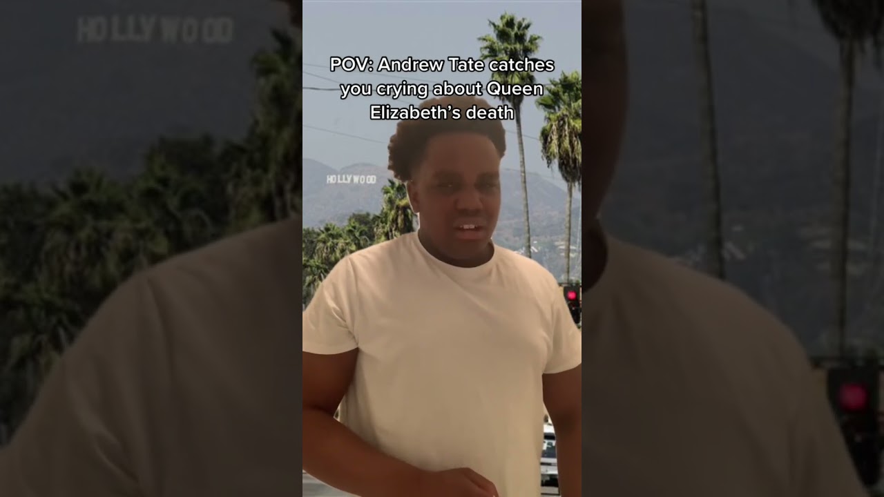 POV: Andrew Tate catches you crying about the Queens death 😂💀
