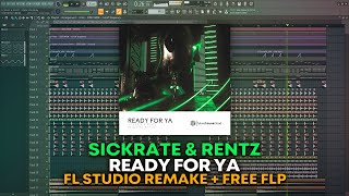 Sickrate & Rentz - Ready For Ya [FL Studio Remake + FREE FLP]