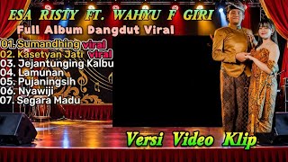 Esa Risty ft Wahyu F Giri - SUMANDHING - KASETYAN JATI - LAMUNAN | DANGDUT VIRAL TIKTOK 2026