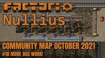 More Bus Work! | Factorio Nullius | Community Map October 2021 #10