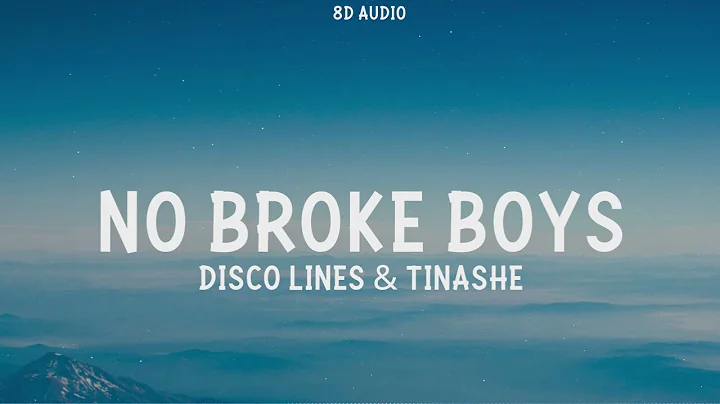 Disco Lines & Tinashe - No Broke Boys (8D Audio)