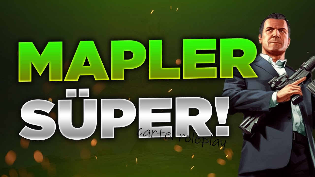 [MTA:SA] MAPLER SÜPER! | CARTEL ROLEPLAY - YouTube