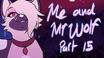 Me & Mr Wolf || Part 15