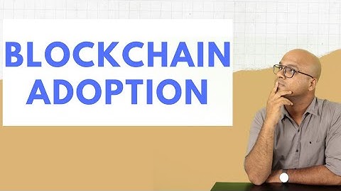 Blockchain Adoption | Live